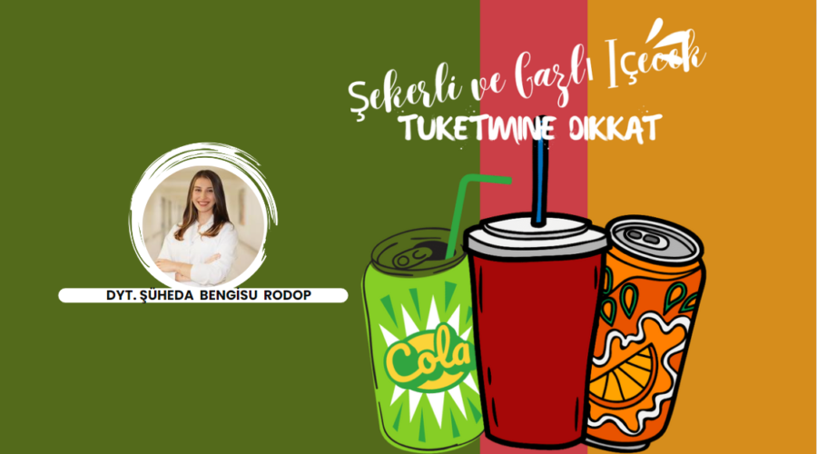 Şekerli ve Gazlı İçecek Tüketimine Dikkat