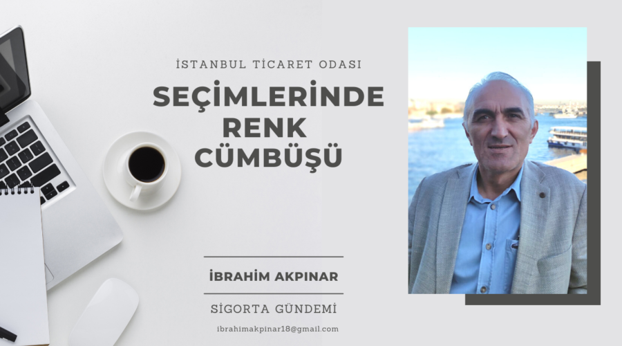 İstanbul Ticaret Odası Sigortacılık Meslek Komitesi Seçimlerinde Renk Cümbüşü