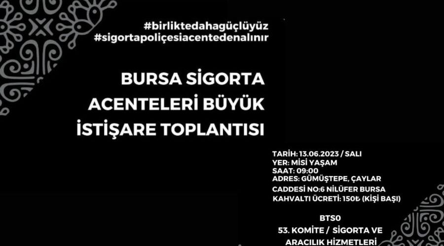 Bursa Sigorta Acenteleri Büyük İstişare Toplantısı