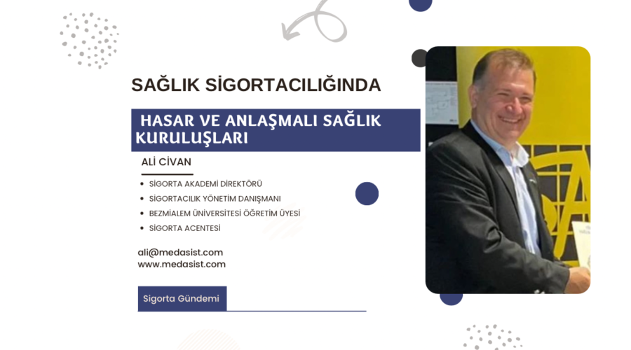Sağlık Sigortacılığında  Hasar ve Anlaşmalı Sağlık Kuruluşları