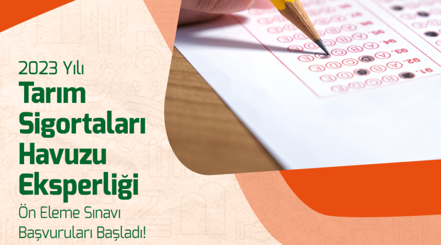 2023 Yılı Tarım Sigortaları Havuzu Eksperliği Ön Eleme Sınavı Başvuruları Başladı
