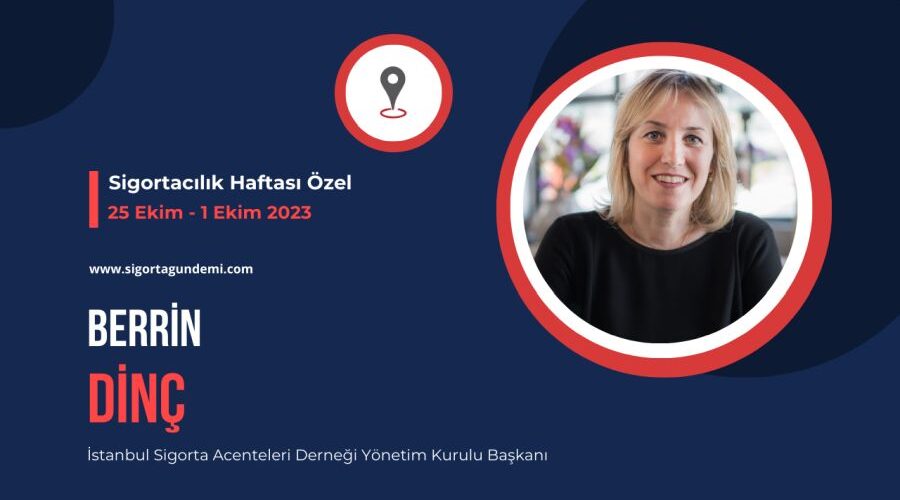 Sigortacılık Haftası Özel – Berrin Dinç