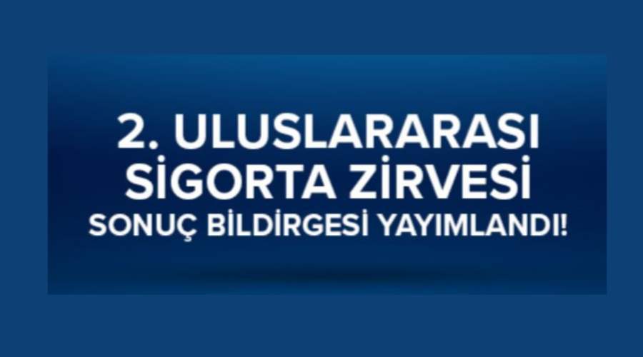 TSB 2. Uluslararası Sigorta Zirvesi Sonuç Bildirgesini Yayınladı