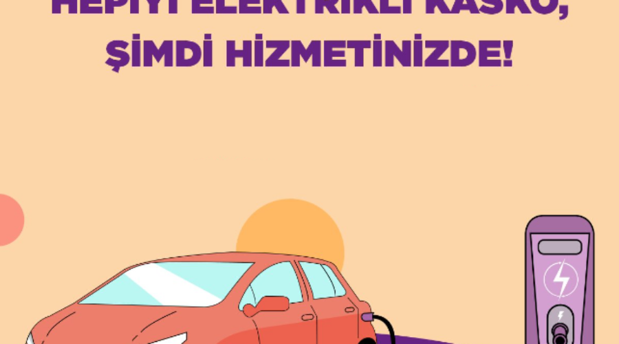 Hepiyi Sigorta’dan Elektrikli Araçlara Özel Kasko