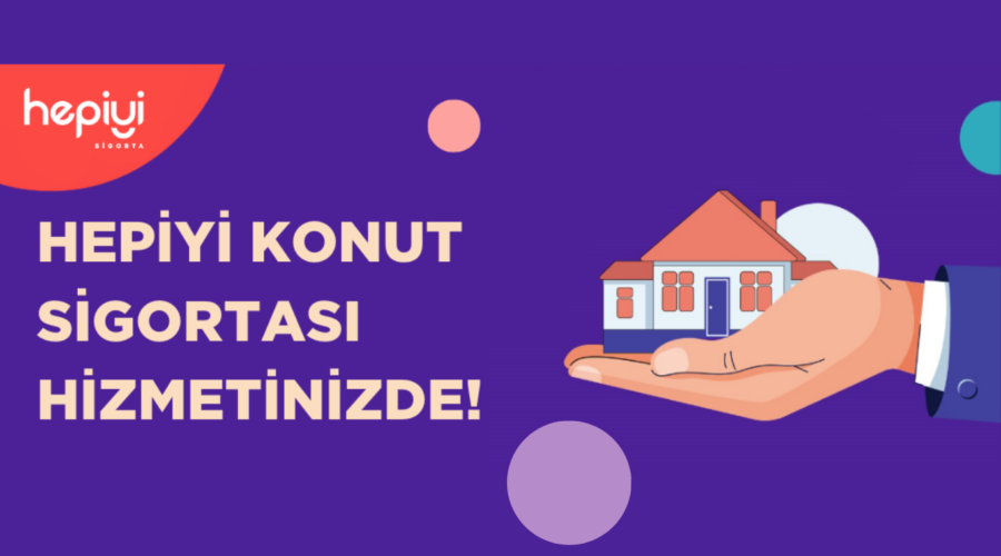 Hepiyi Sigorta’dan Her İhtiyaca ve Bütçeye Uygun Konut Sigortası