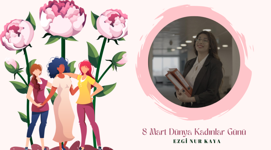 Kadınlar Günü Özel – Ezgi Nur Kaya