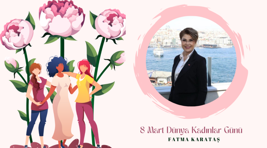 Kadınlar Günü Özel – Fatma Karataş