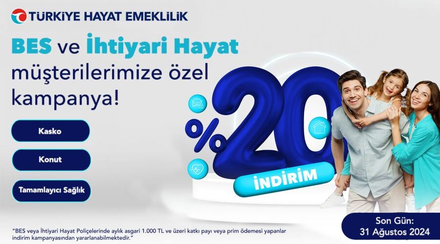 Türkiye Hayat Emeklilik Müşterilerine Özel Yüzde 20 İndirim Kampanyası