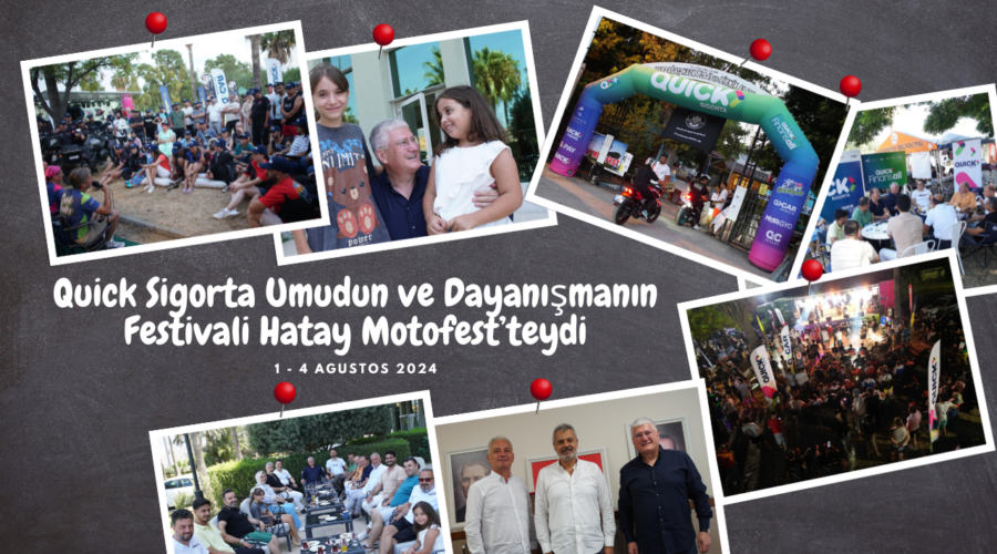 Quick Sigorta Umudun ve Dayanışmanın Festivali Hatay Motofest’teydi