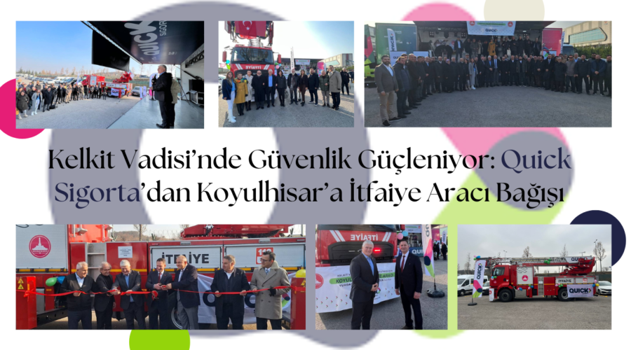 Kelkit Vadisi’nde Güvenlik Güçleniyor: Quick Sigorta’dan Koyulhisar’a İtfaiye Aracı Bağışı
