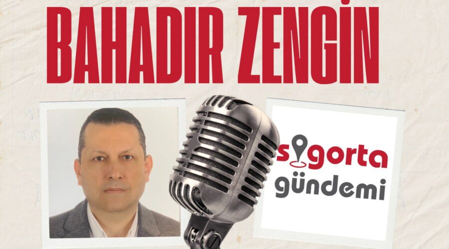 Sigorta Sektöründe 2024 Yılı Nasıl Geçti? – Bahadır Zengin