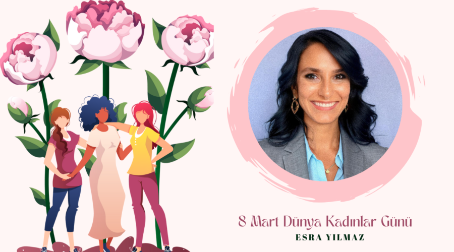 Kadınlar Günü Özel – Esra Yılmaz
