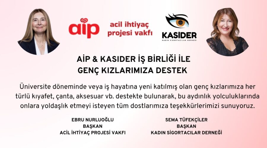 AİP & KASİDER İş Birliği ile Genç Kızlarımıza Destek