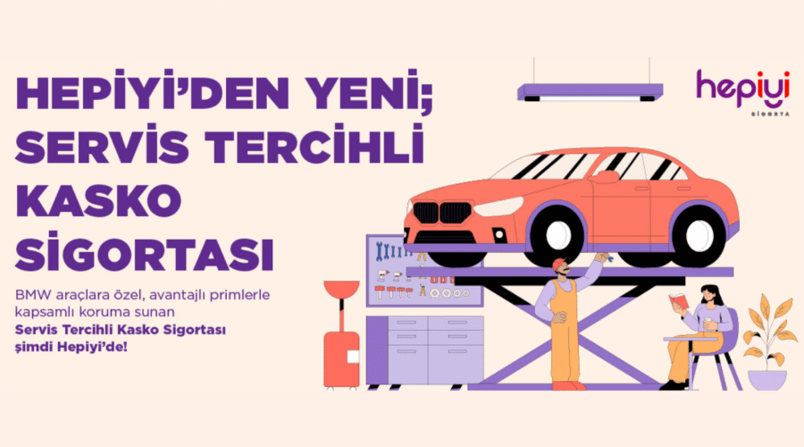 Hepiyi Sigorta’dan BMW Sahiplerine Özel Servis Tercihli Kasko