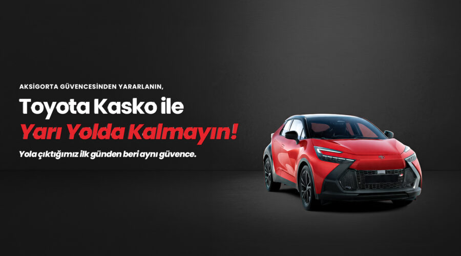 Aksigorta’dan Toyota Sahiplerine Ayrıcalıklı Kasko