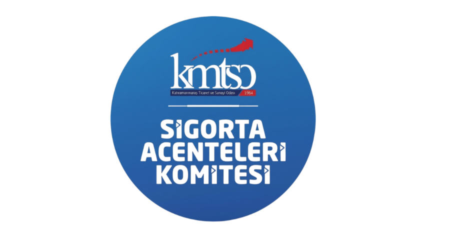 Kahramanmaraş Ticaret ve Sanayi Odası Sigorta Acenteleri Komitesinden Açıklaması