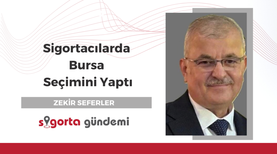 Sigortacılarda Bursa Seçimini Yaptı